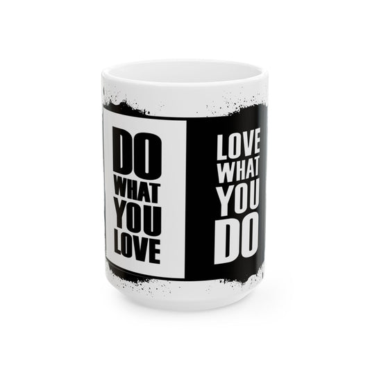 🖤 B&W - Do What You Love Mug