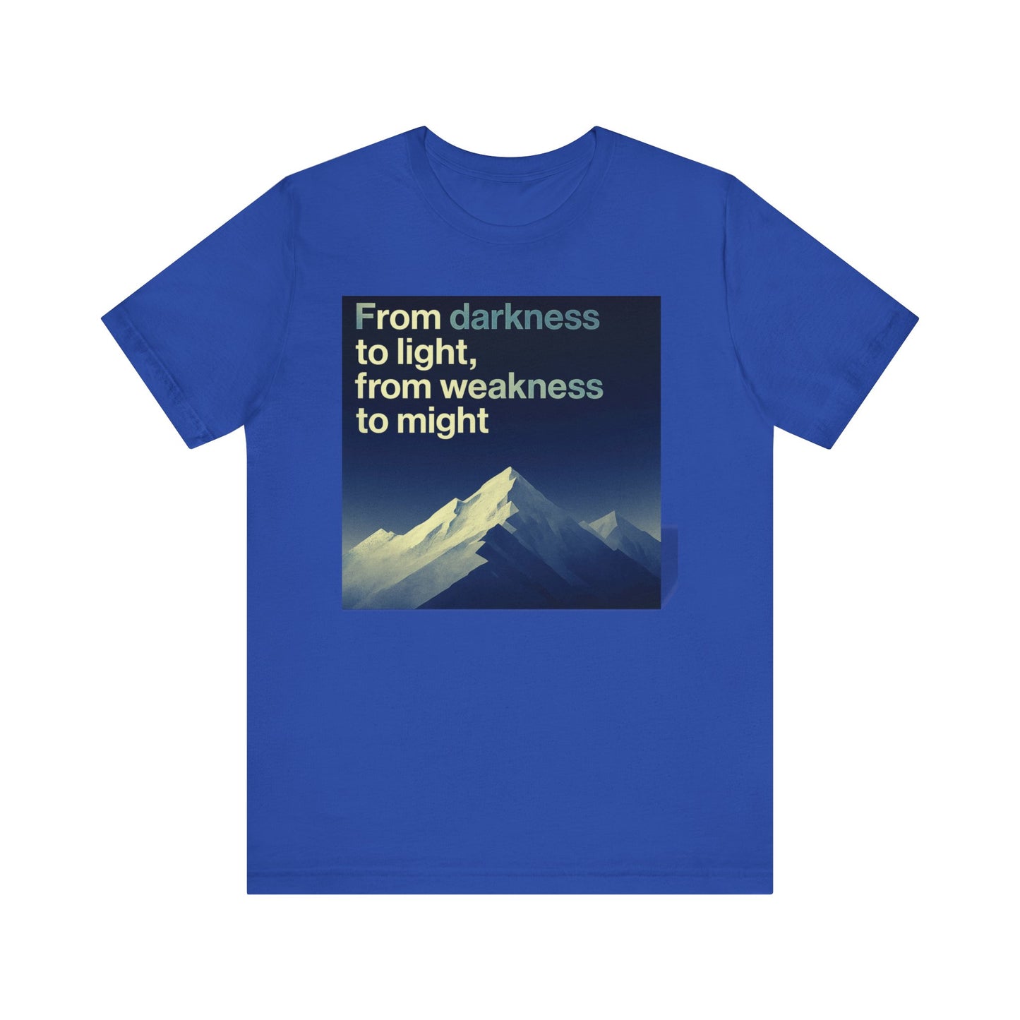 StrengthAndSerentiy_FomDarkenessToLight_Tee_01.png
