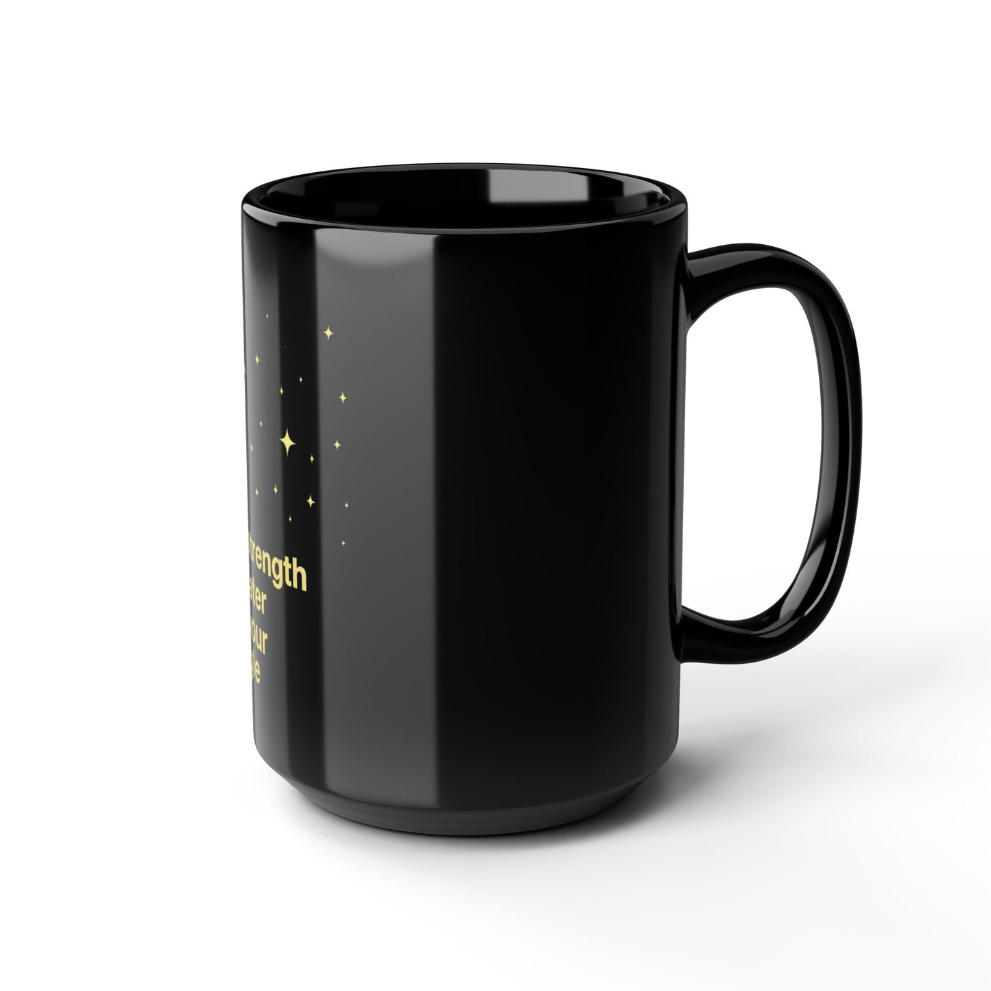 Black Mug Collection Your Strength Is Greater Mug