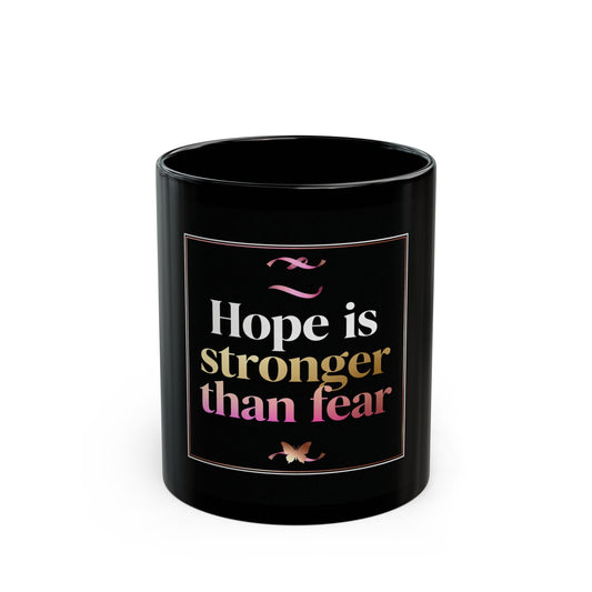 🌿Black - Hope Is Stronger Than Fear Mug