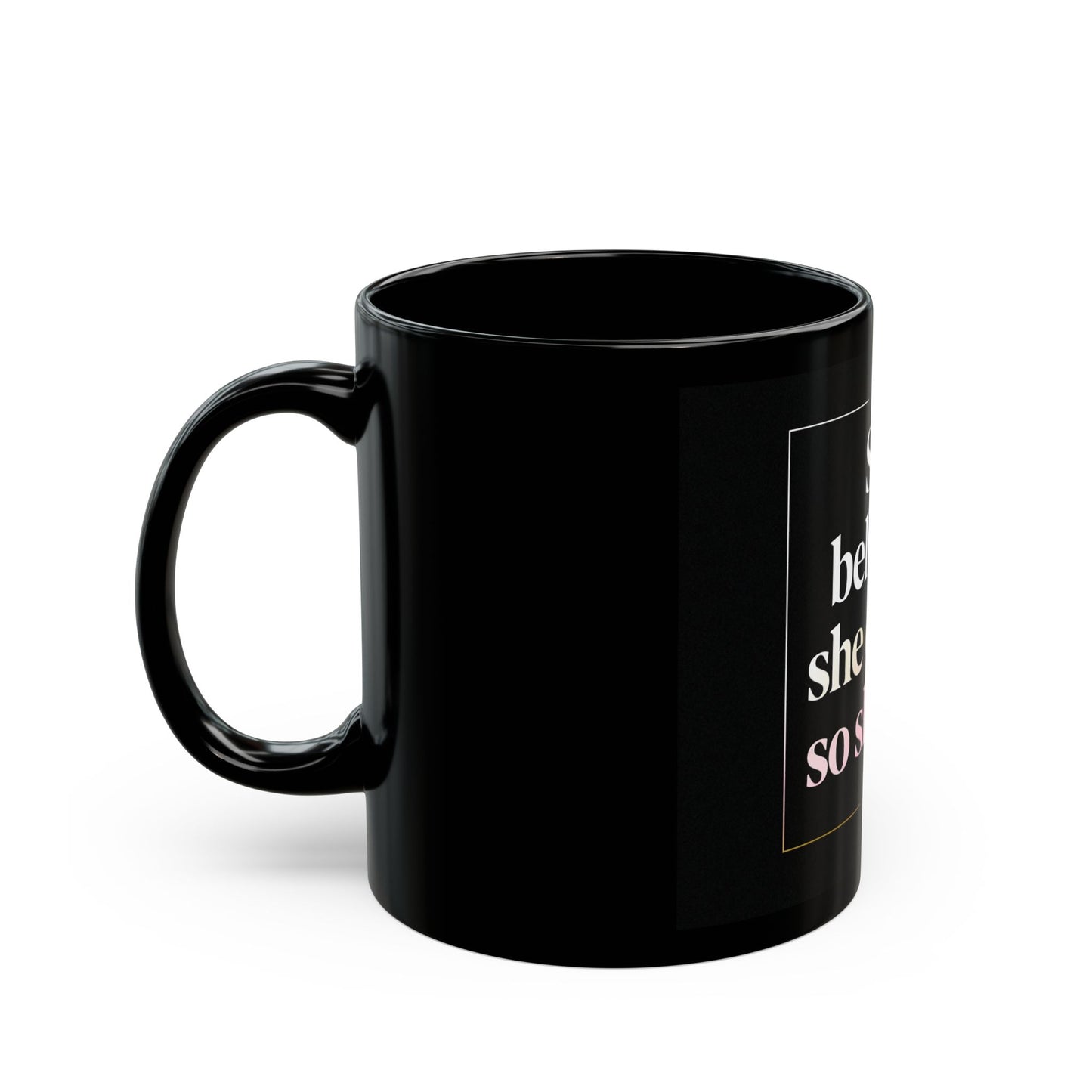 Black Mug Collection She Believed She Could, So She Did Mug