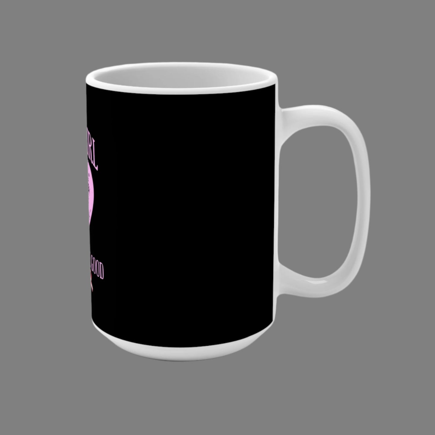 Empowering Cancer Awareness Mug, Inspirational Mug, Gift for Her, Supportive Coffee Cup, Just a Girl Fighting the Good Fight