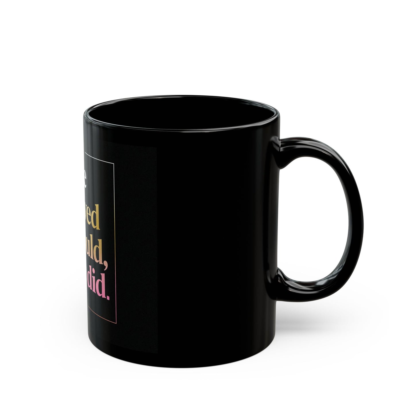 Black Mug Collection She Believed She Could, So She Did Mug