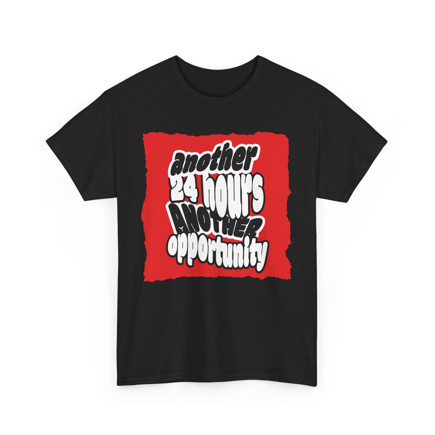 Motivational Unisex Heavy Cotton Tee - 'Another 24 Hours, Another Opportunity', Casual Wear, Gift Idea, Inspirational Shirt, Everyday Tee