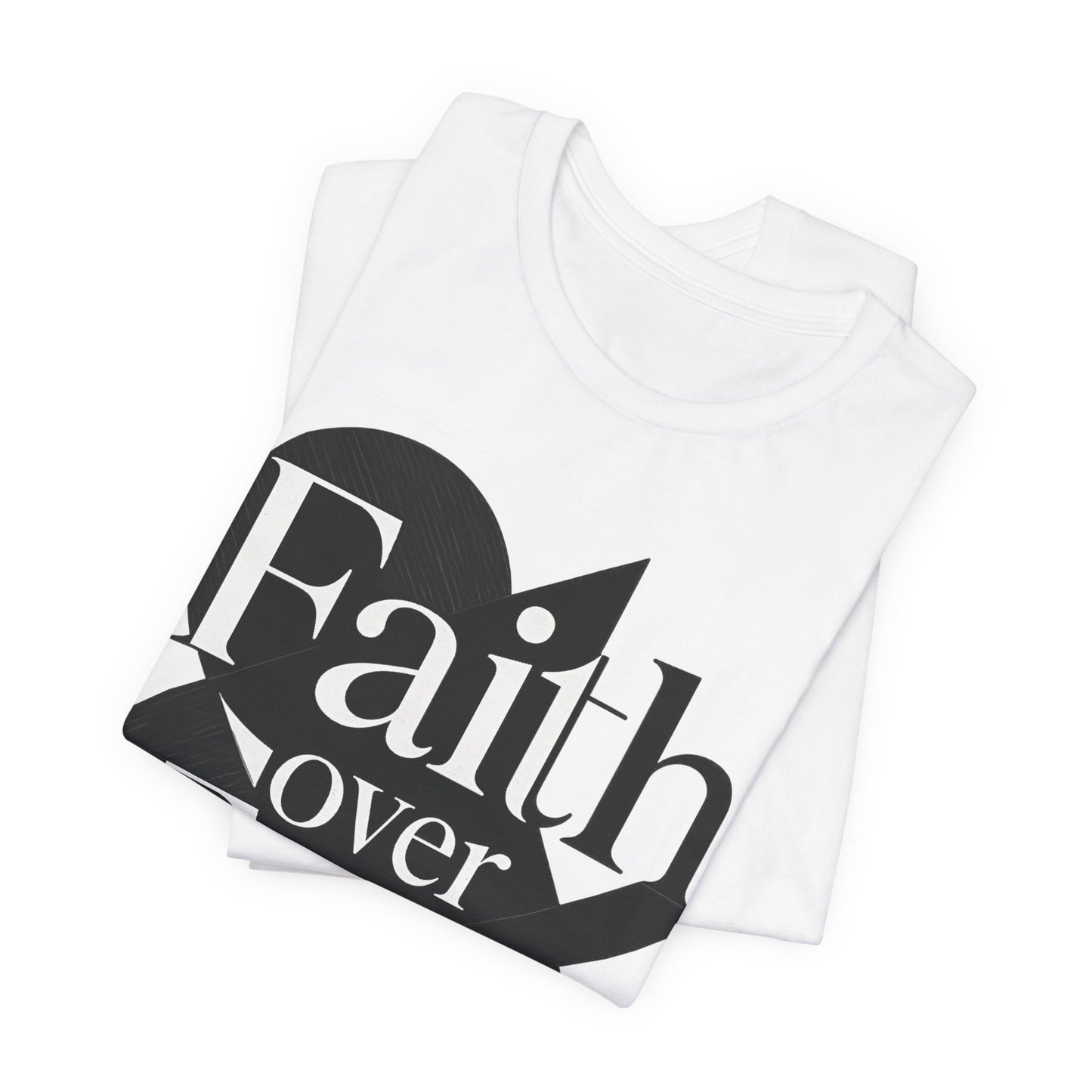 Black and White Faith Over Fear Tee