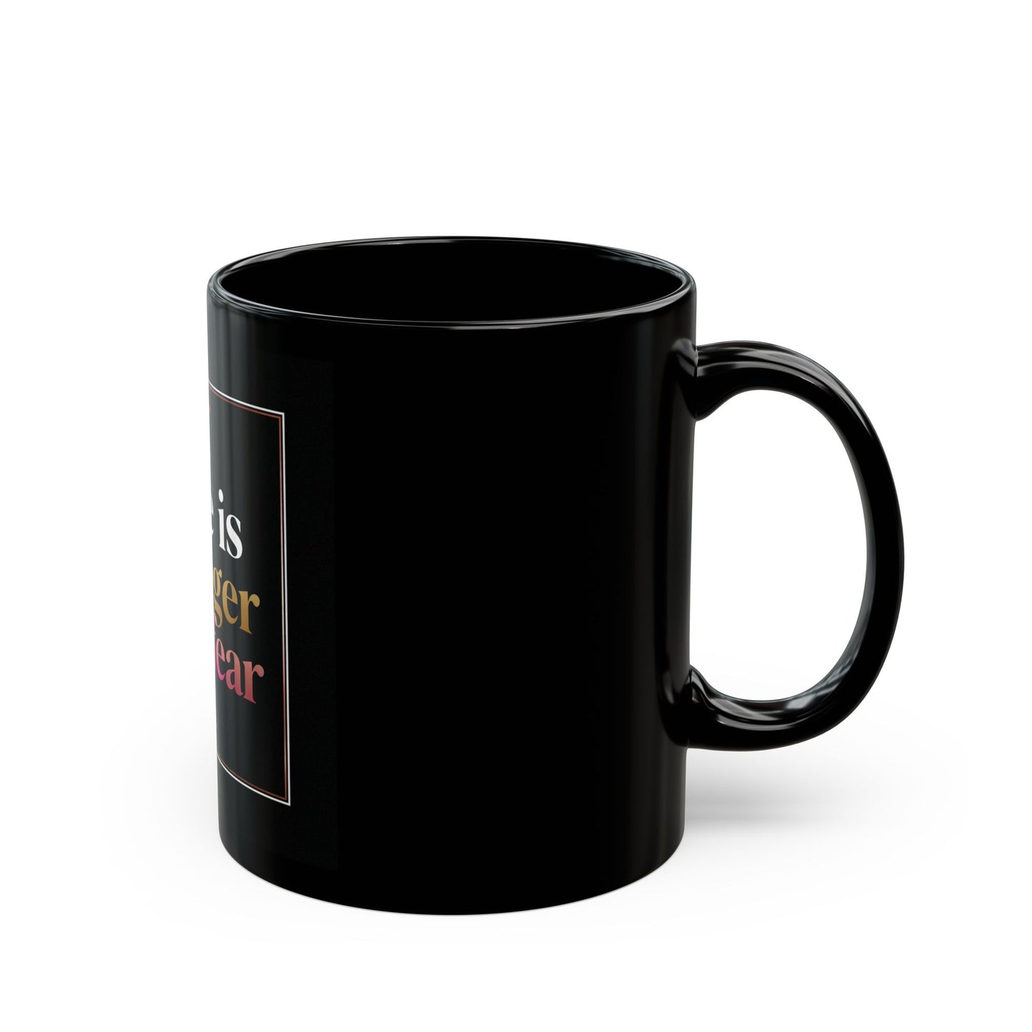 Black Mug Collection Hope Is Stronger Than Fear Mug