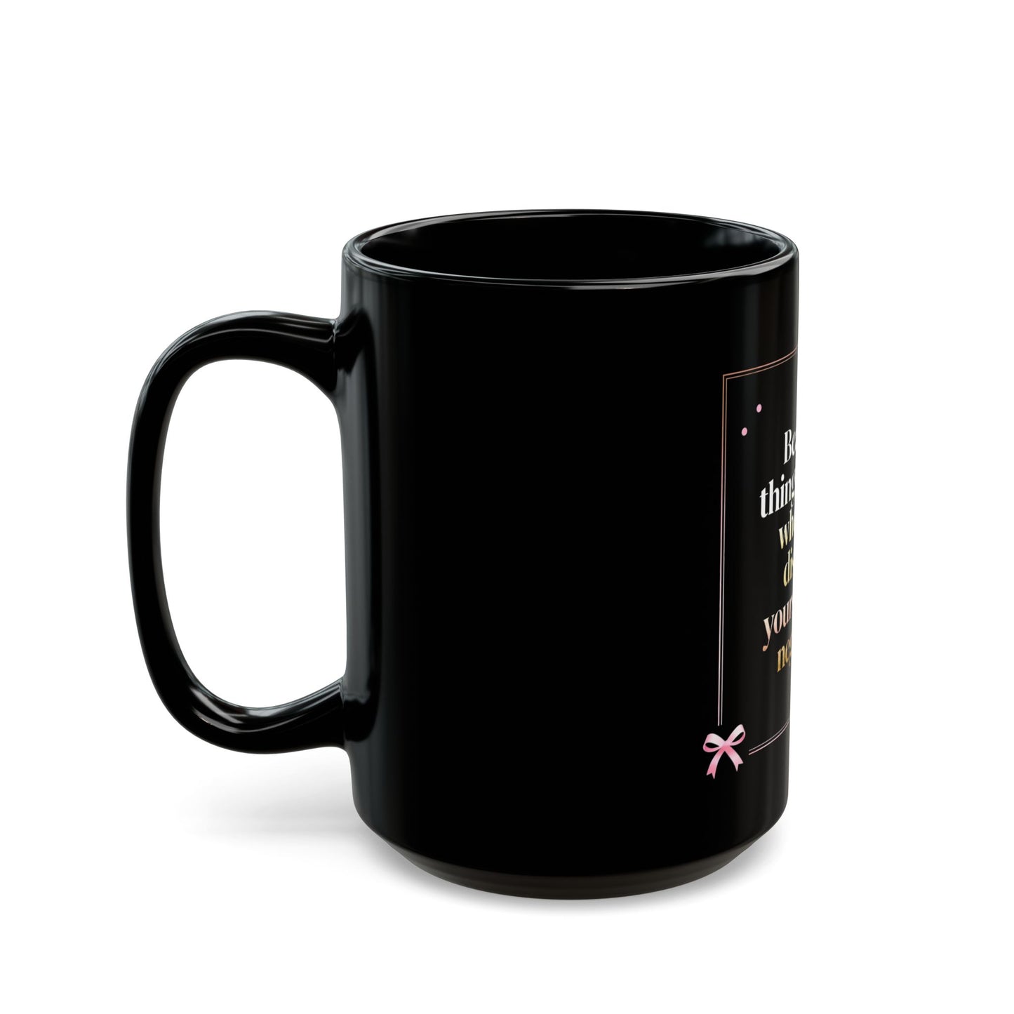Black Mug Collection Beautiful Things Happen Mug