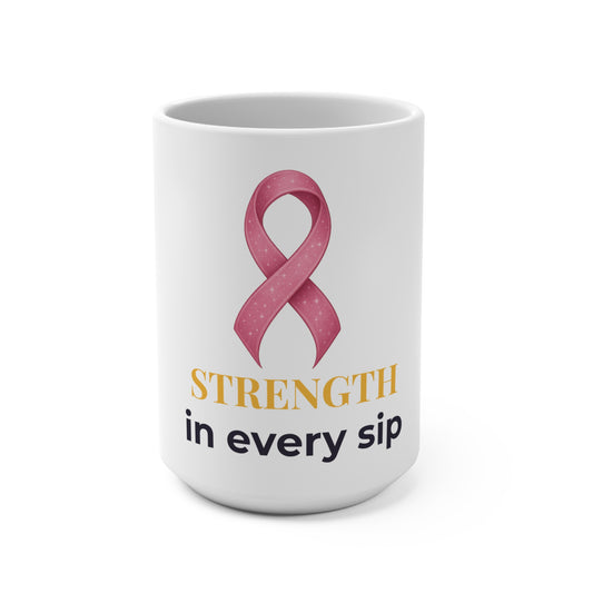 ๐ธ Ribbon - Strength in Every Sip Mug (15 oz)