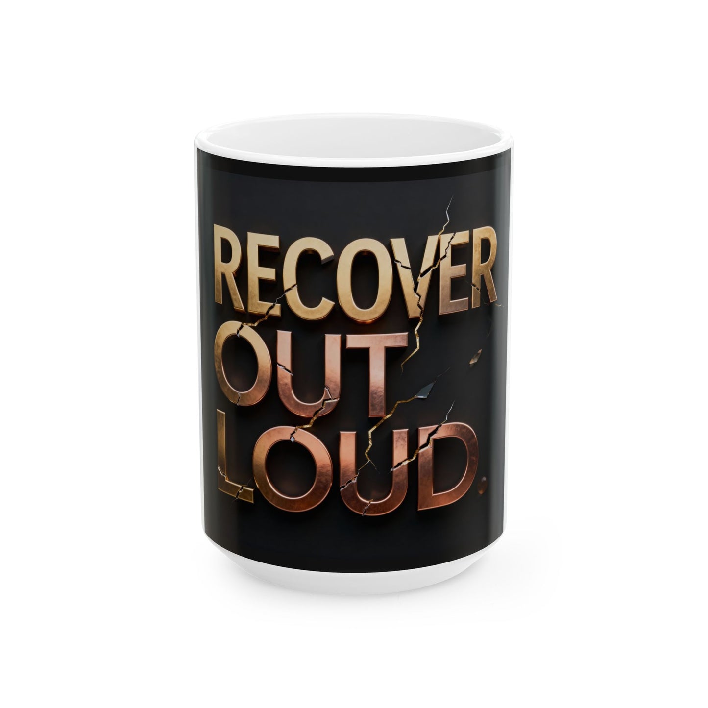 Strength and Serenity Recover Out Loud Mug