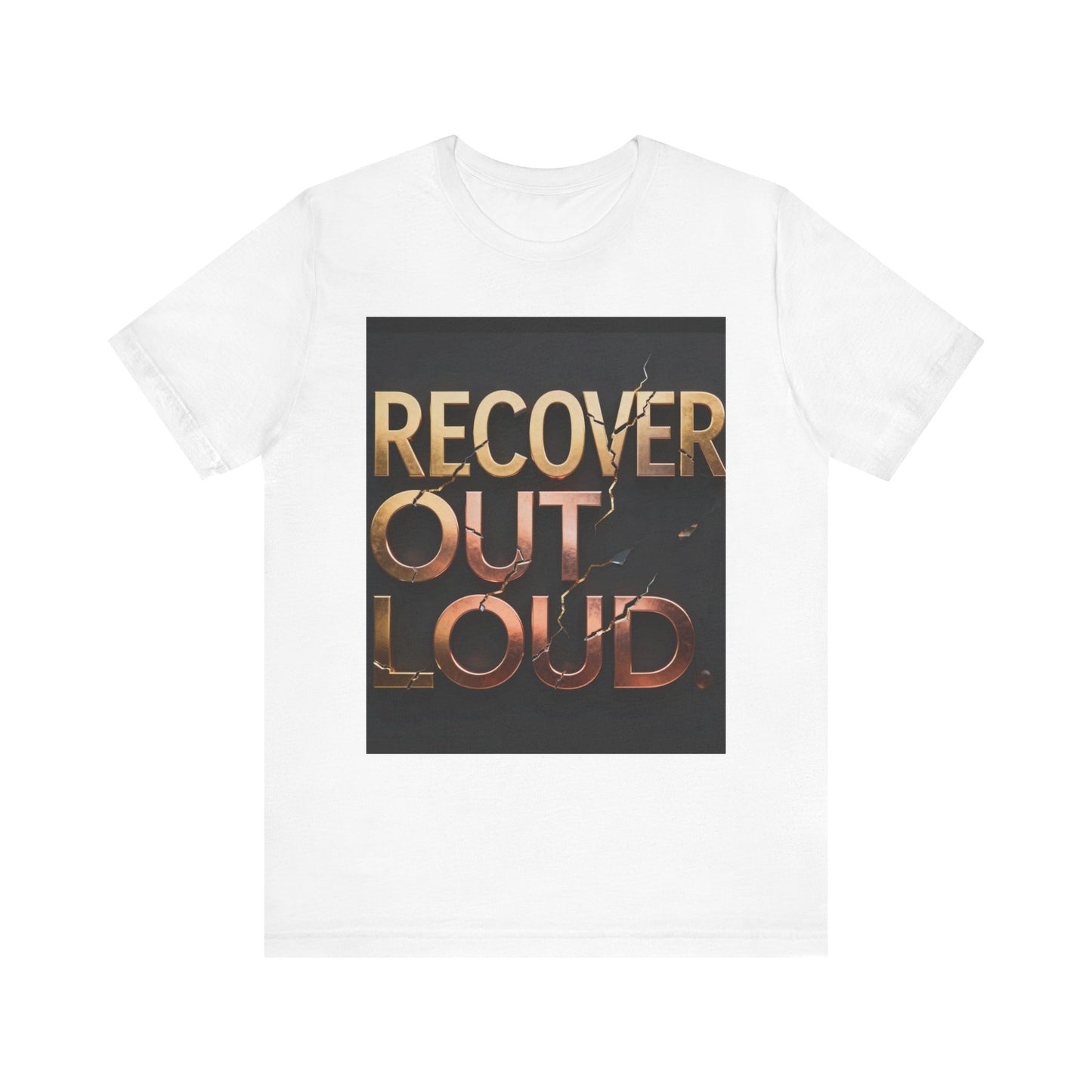 Strength and Serenity Recover Out Loud Tee