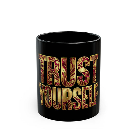 👑Trust Yourself Mug – Crowned in Strength Collection
