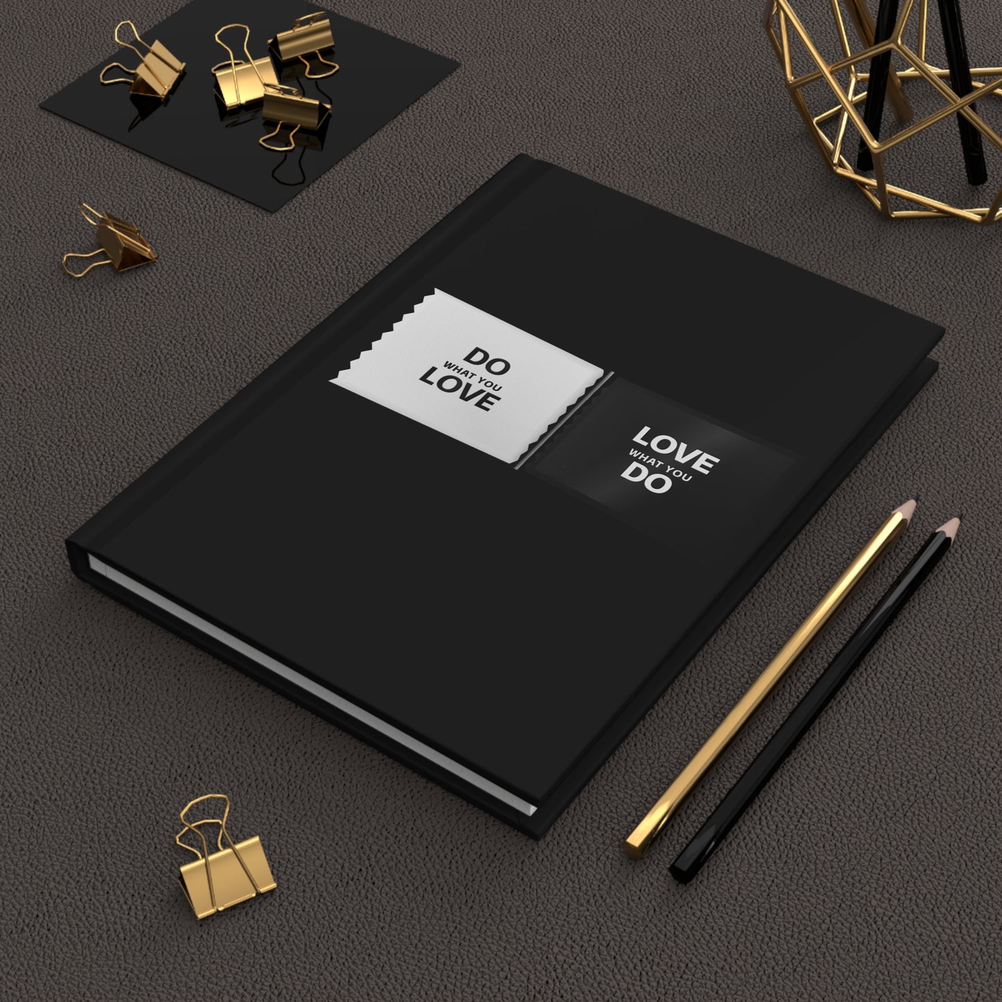 Black and White Do What You Love, Love What You Do Journal