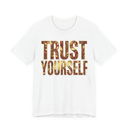 👑Trust Yourself Tee – Crowned in Strength Collection