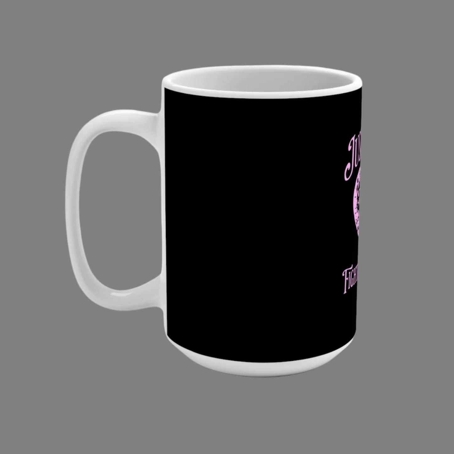 Empowering Cancer Awareness Mug, Inspirational Mug, Gift for Her, Supportive Coffee Cup, Just a Girl Fighting the Good Fight