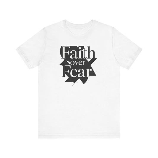 🖤 B&W-Faith Over Fear Tee