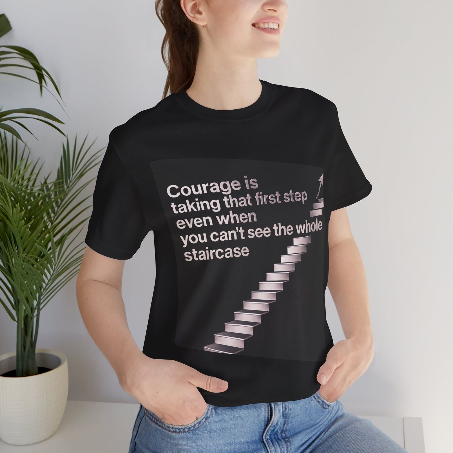 Strength and Serenity Collection - Courage is Taking That First Step Tee