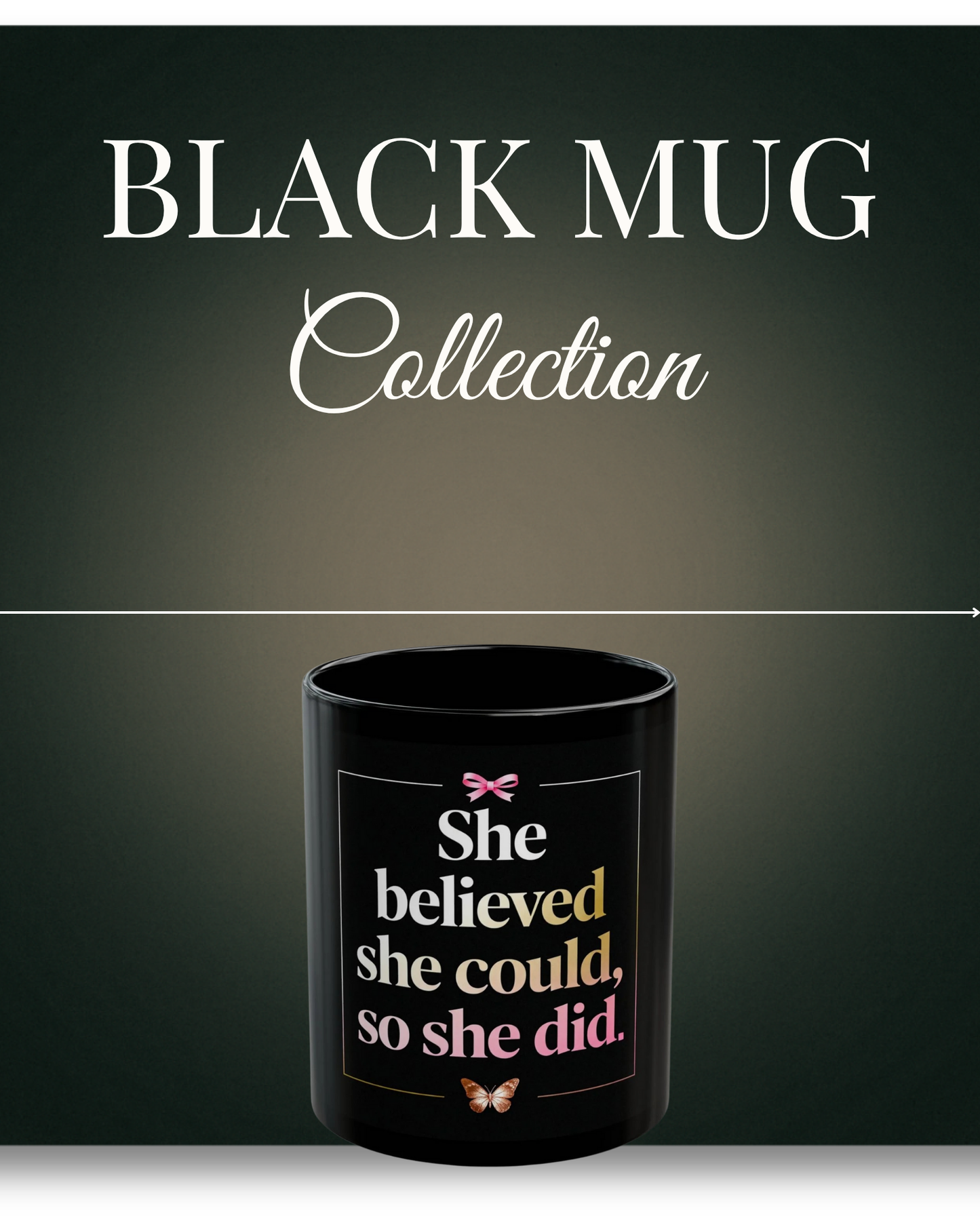Black Mug Collection She Believed She Could, So She Did Mug