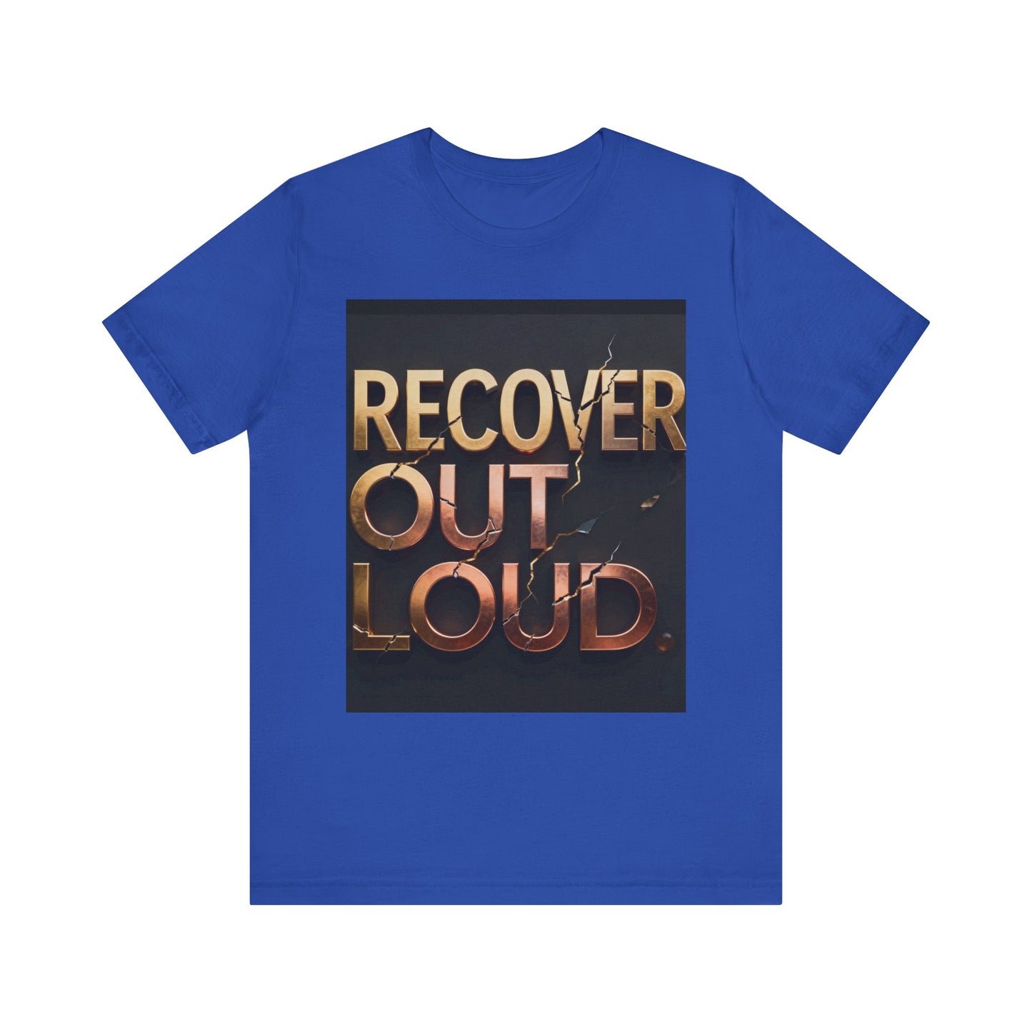 Strength and Serenity Recover Out Loud Tee