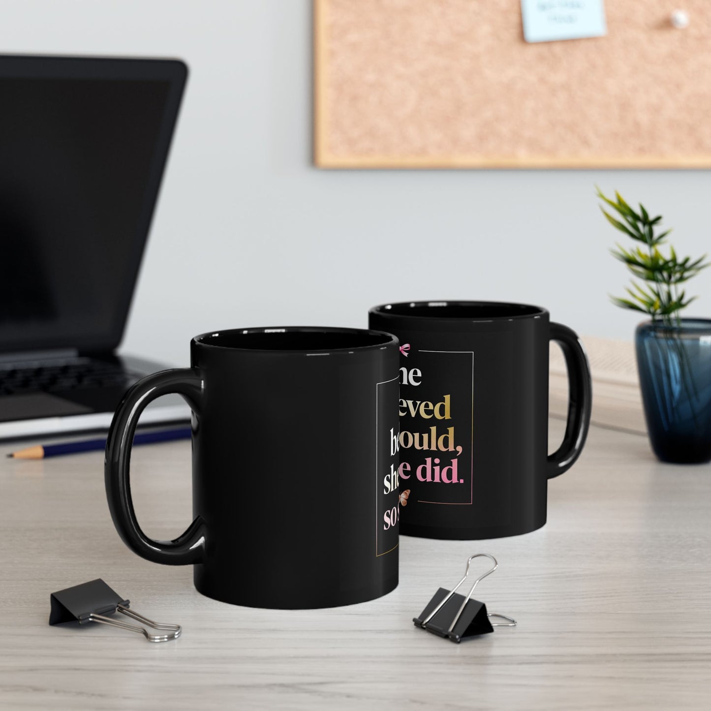 Black Mug Collection She Believed She Could, So She Did Mug