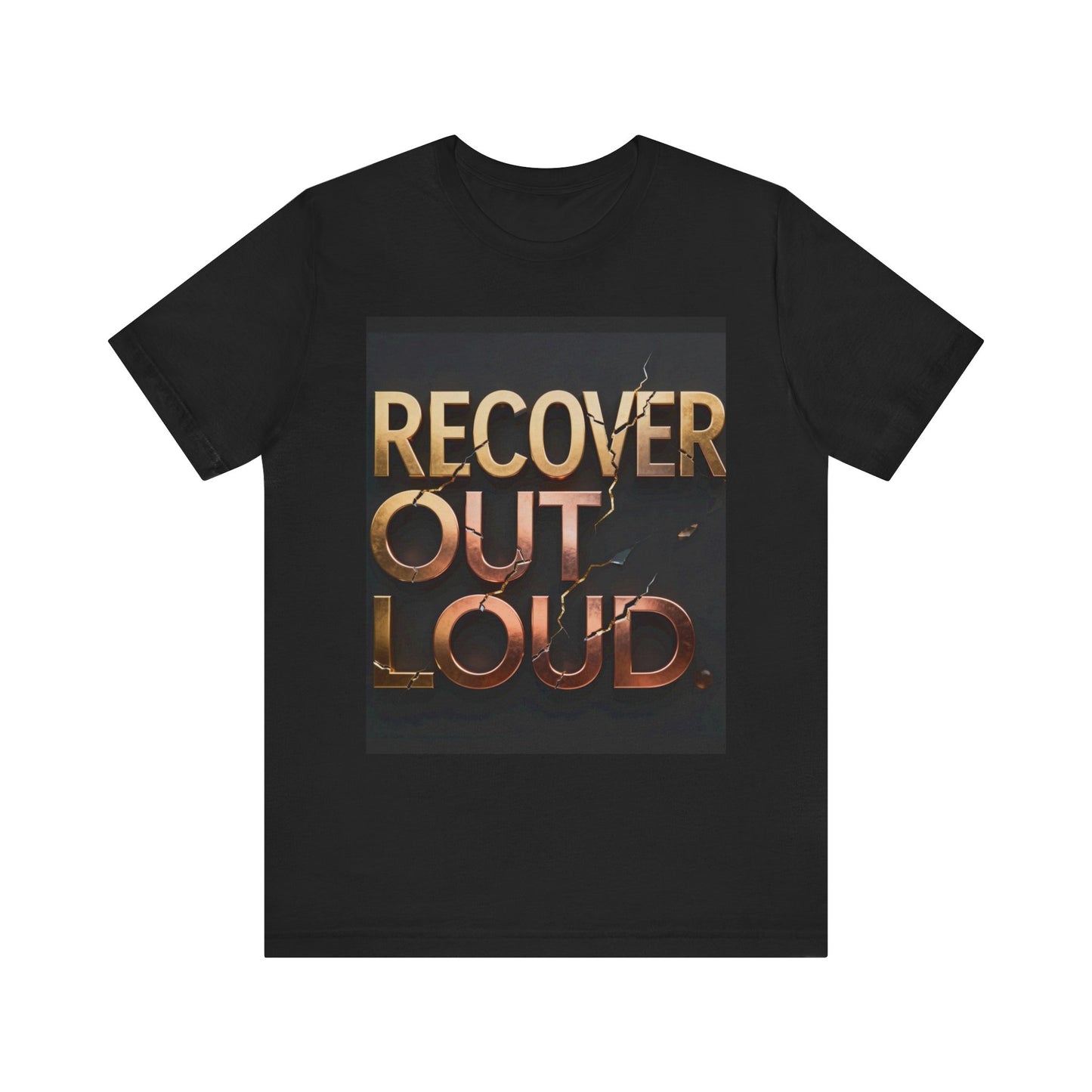Strength and Serenity Recover Out Loud Tee