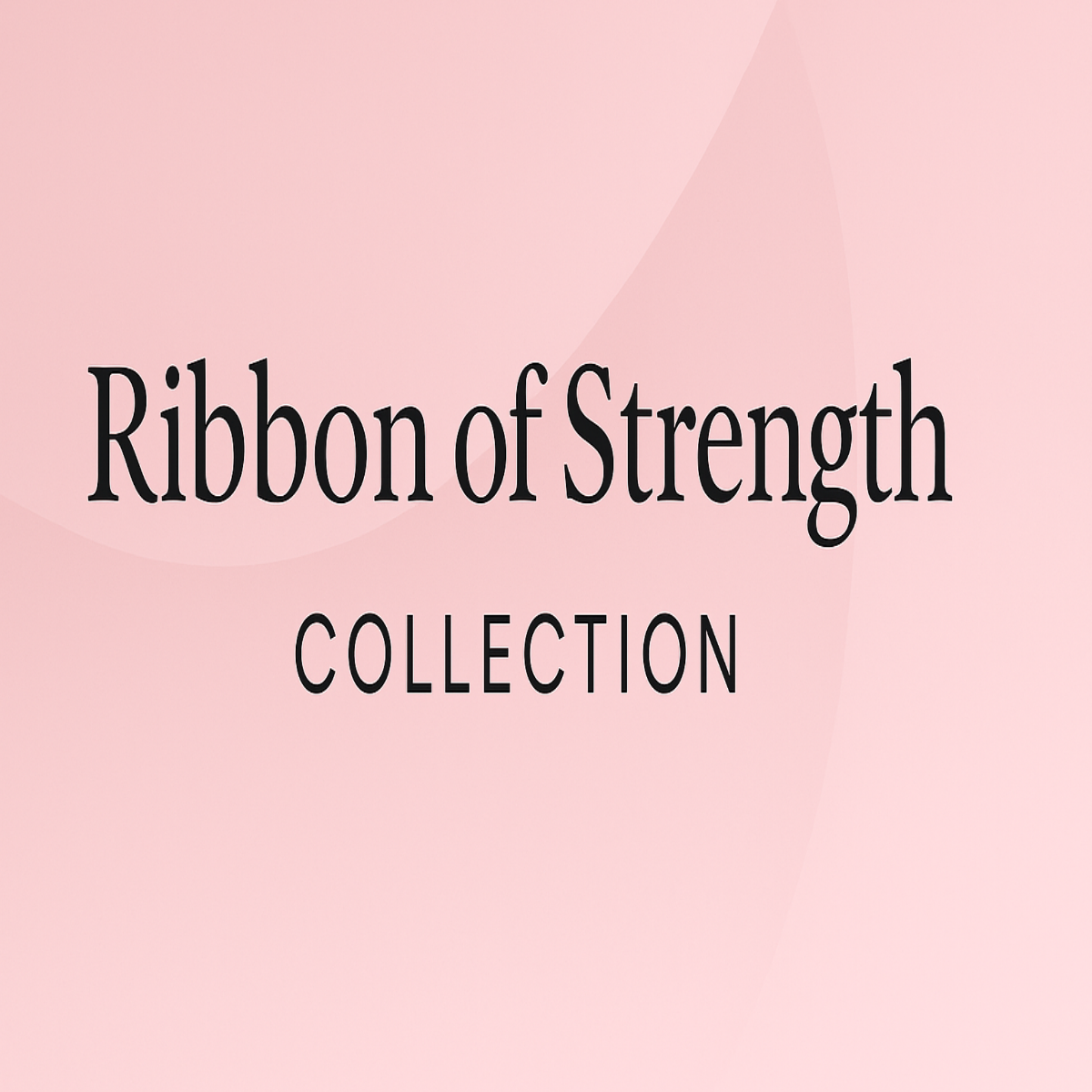 Ribbon of Strength → Courage in every thread.
