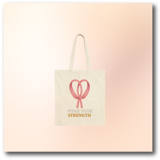 🌸 Ribbon - Wear Your Strength Tote