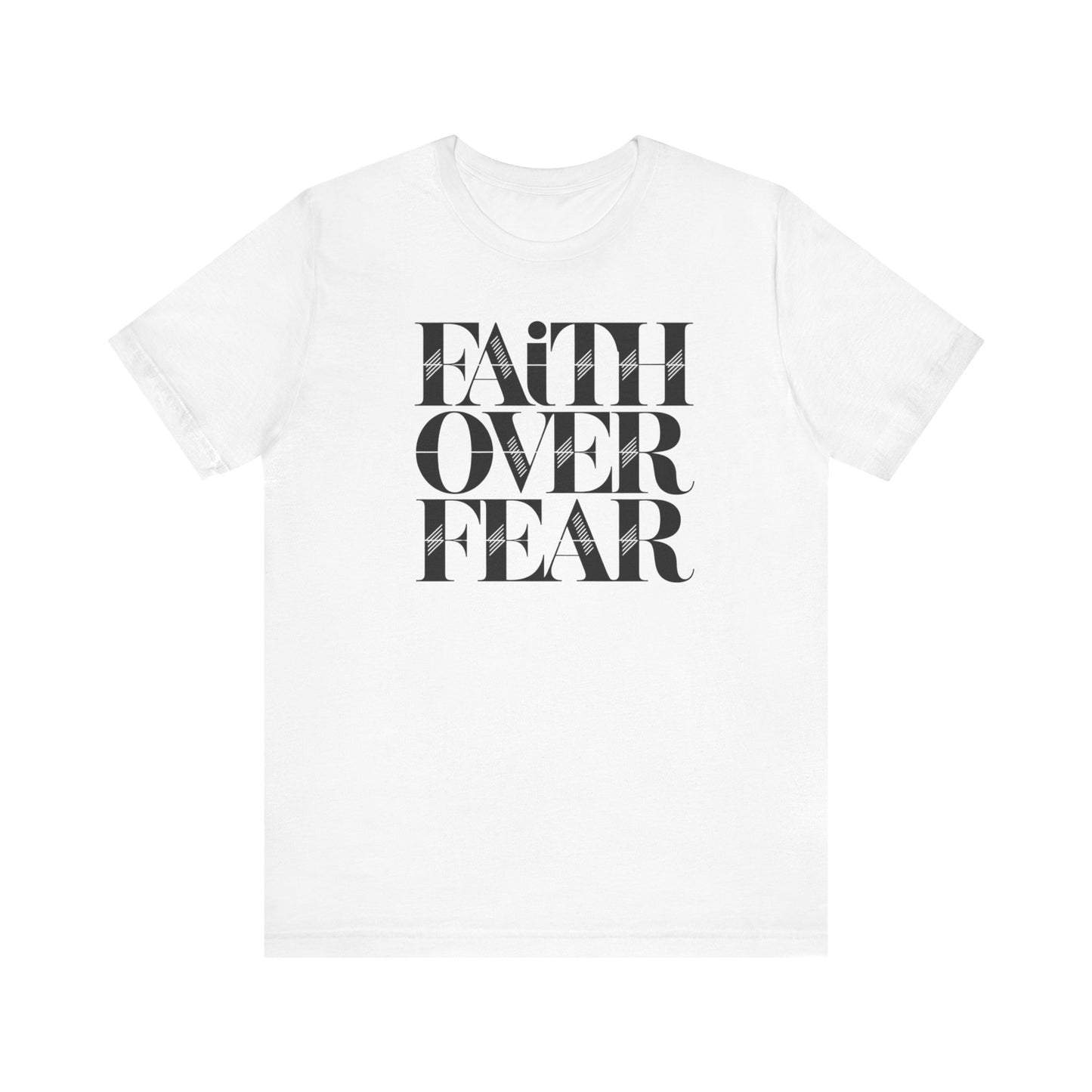 Black and White Faith Over Fear Tee