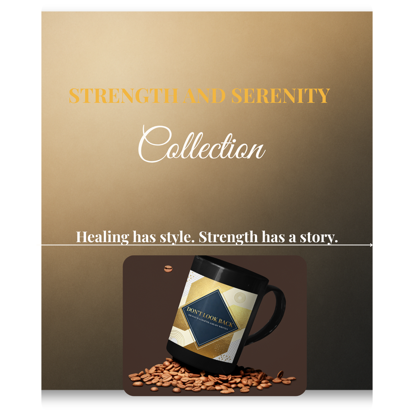 Strength and Serenity Don't Look Back Mug