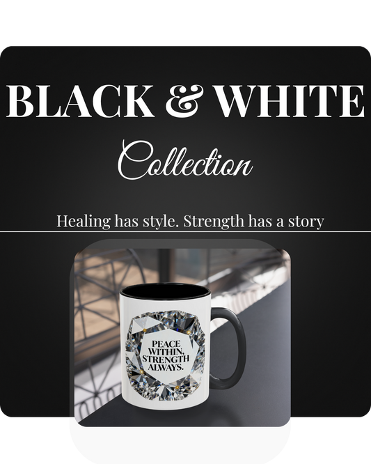 Black and White - Peace Within, Strength Always Mug