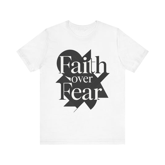Black and White Faith Over Fear Tee