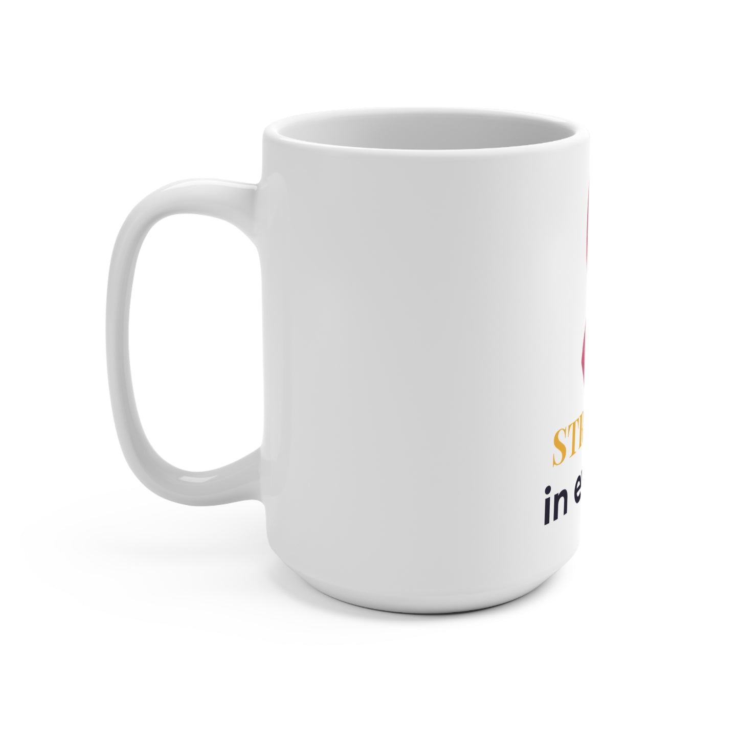 🌸 November Drop: Strength in Every Sip Mug (15 oz)