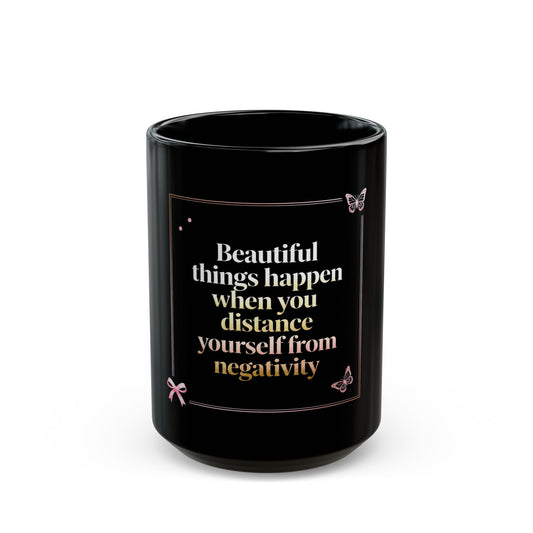 Black Mug Collection Beautiful Things Happen Mug