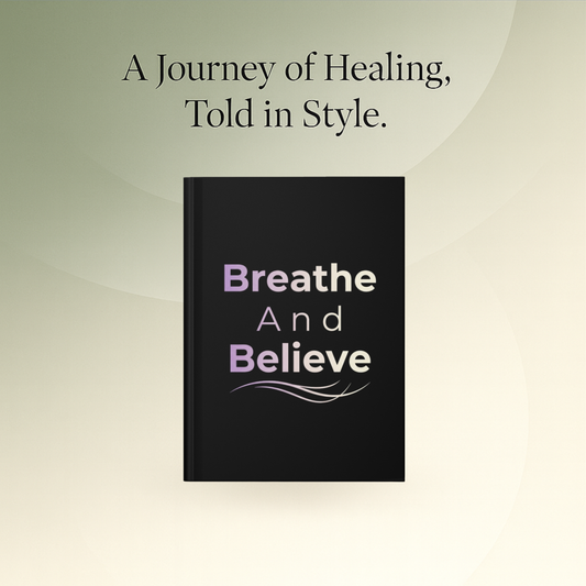 💛 Breathe and Believe – Reflection & Healing Journal