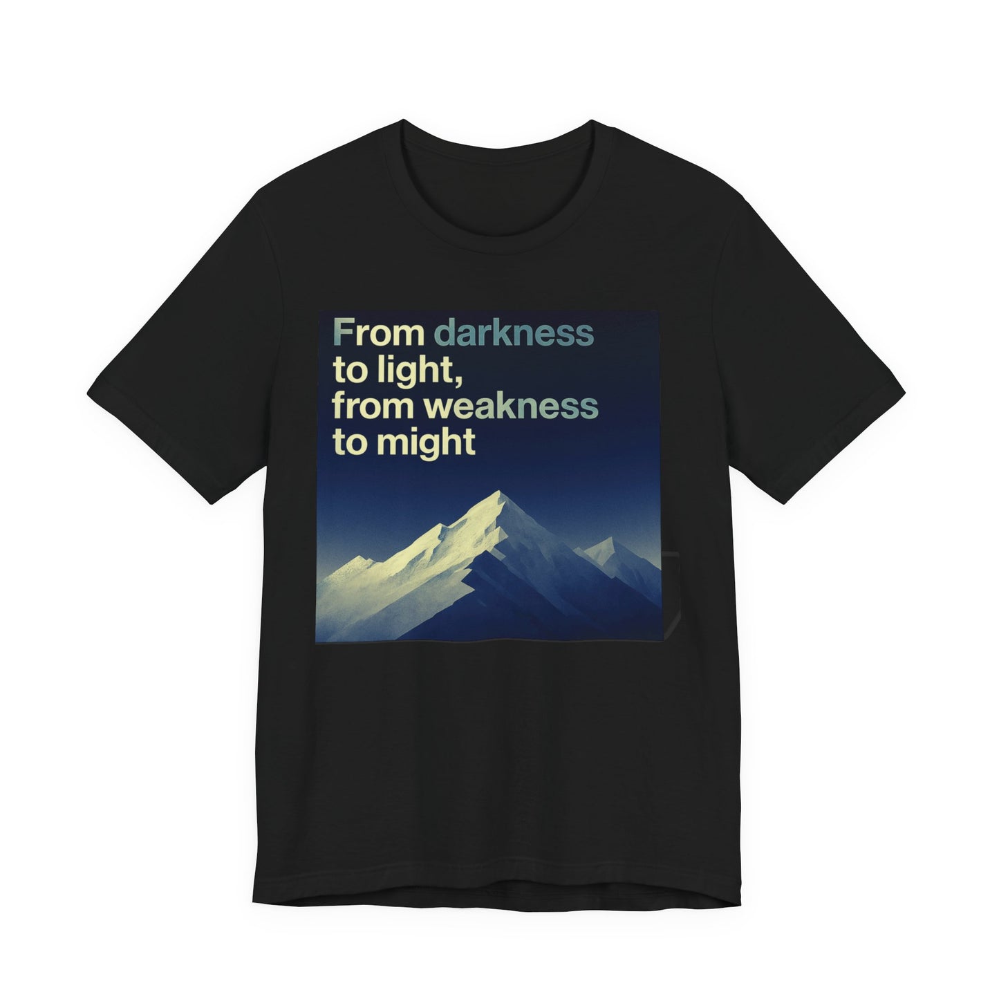 StrengthAndSerentiy_FomDarkenessToLight_Tee_01.png