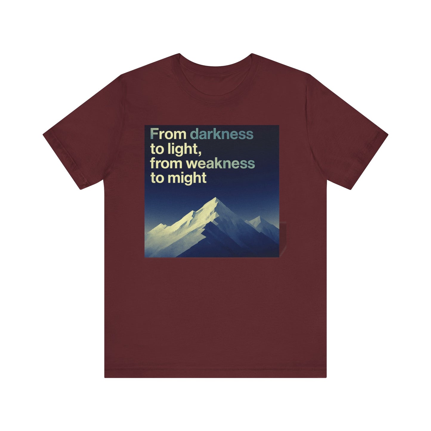 StrengthAndSerentiy_FomDarkenessToLight_Tee_01.png