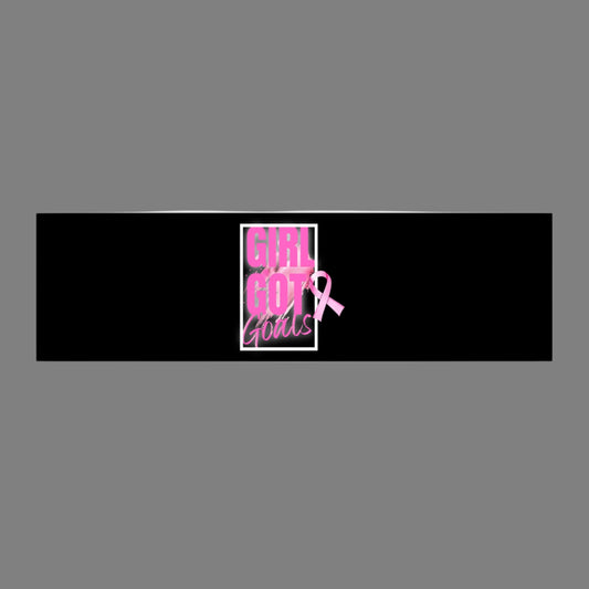 "Girl Got Goals " Breast Cancer Bumper Sticker