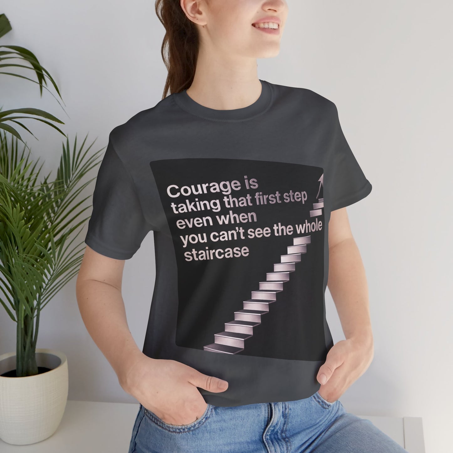 Strength and Serenity Collection - Courage is Taking That First Step Tee