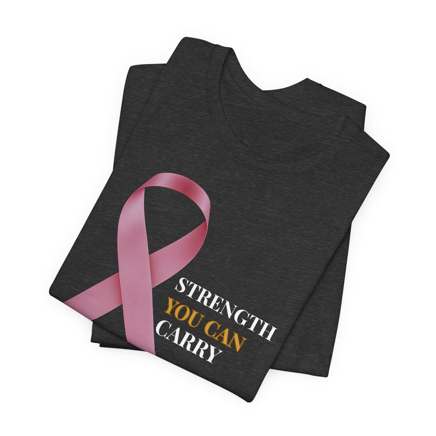 🌸 Ribbon of Strength - Strength You Can Carry -Tee