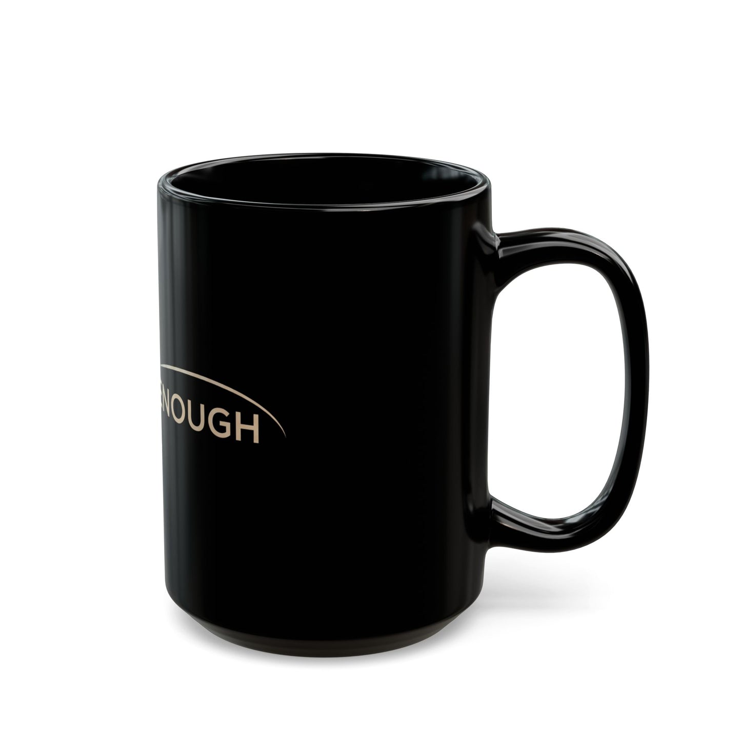 💛 You Are Enough – Strength & Serenity Affirmation Mug