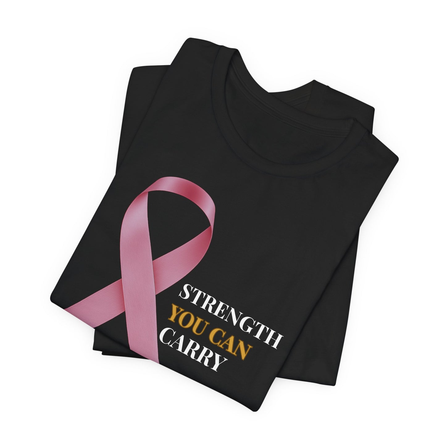 🌸 Ribbon of Strength - Strength You Can Carry -Tee