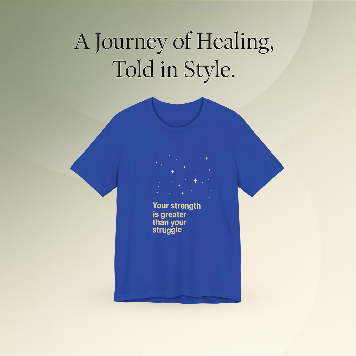 💛 Serenity - Your Strength Is Greater Tee