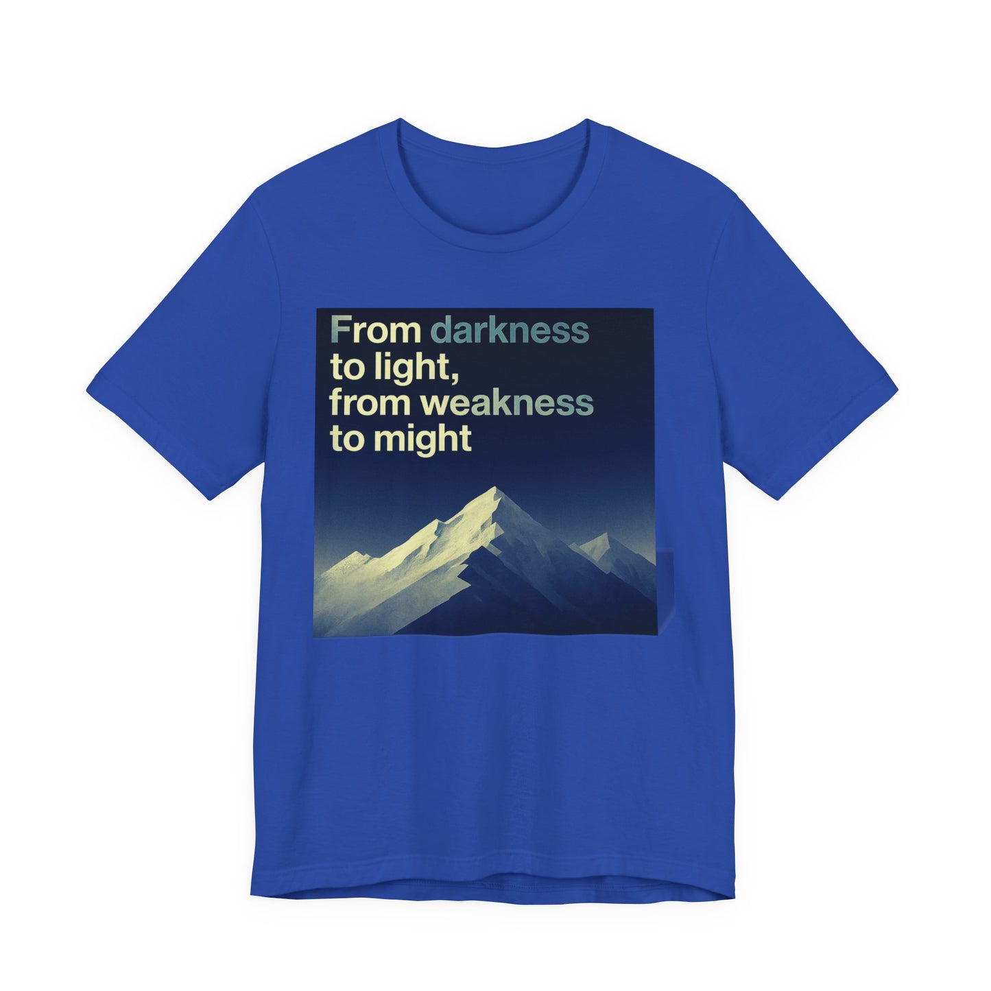 StrengthAndSerentiy_FomDarkenessToLight_Tee_01.png