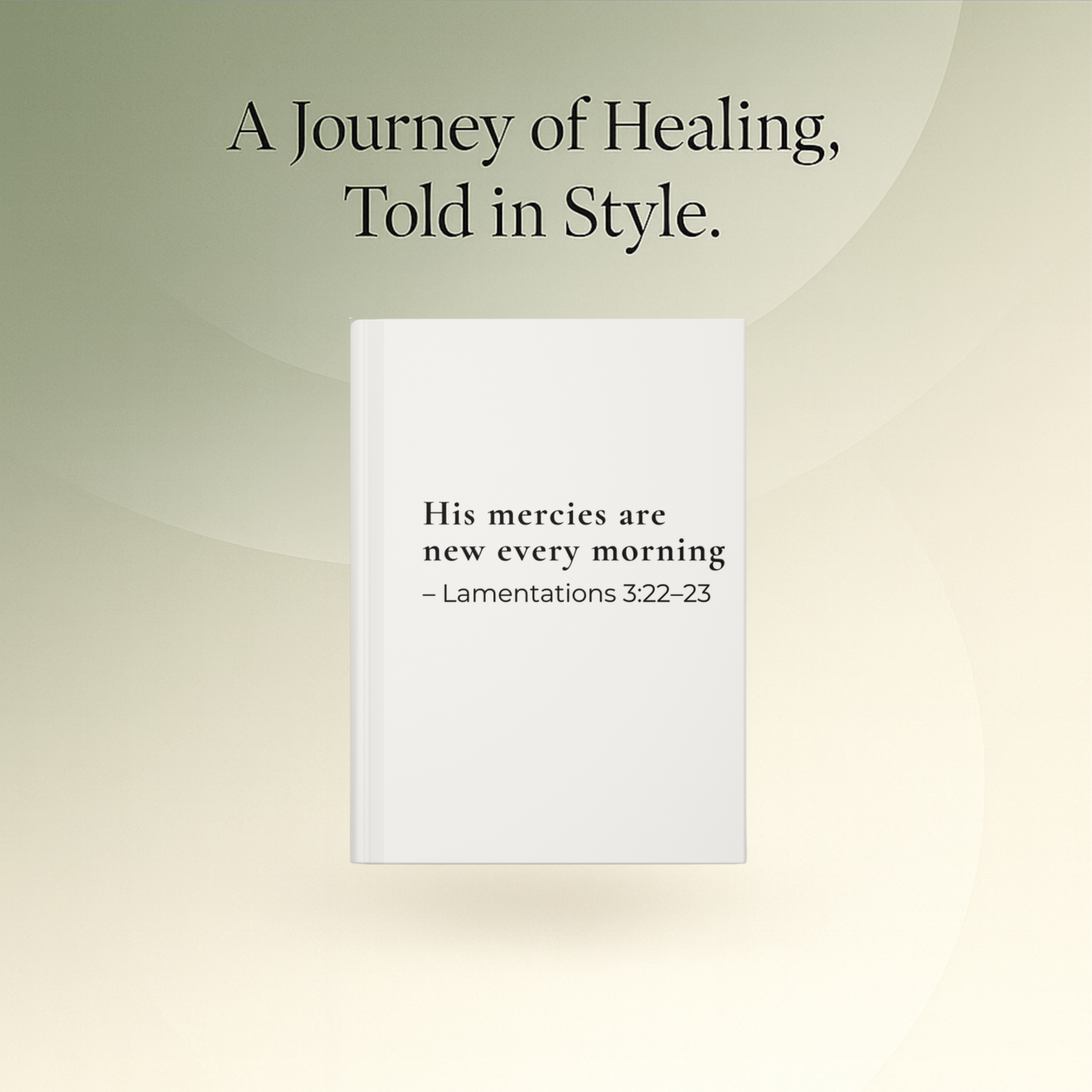 🕊️ Renewed Strength Scripture Journal | His Mercies Are New Every Morning