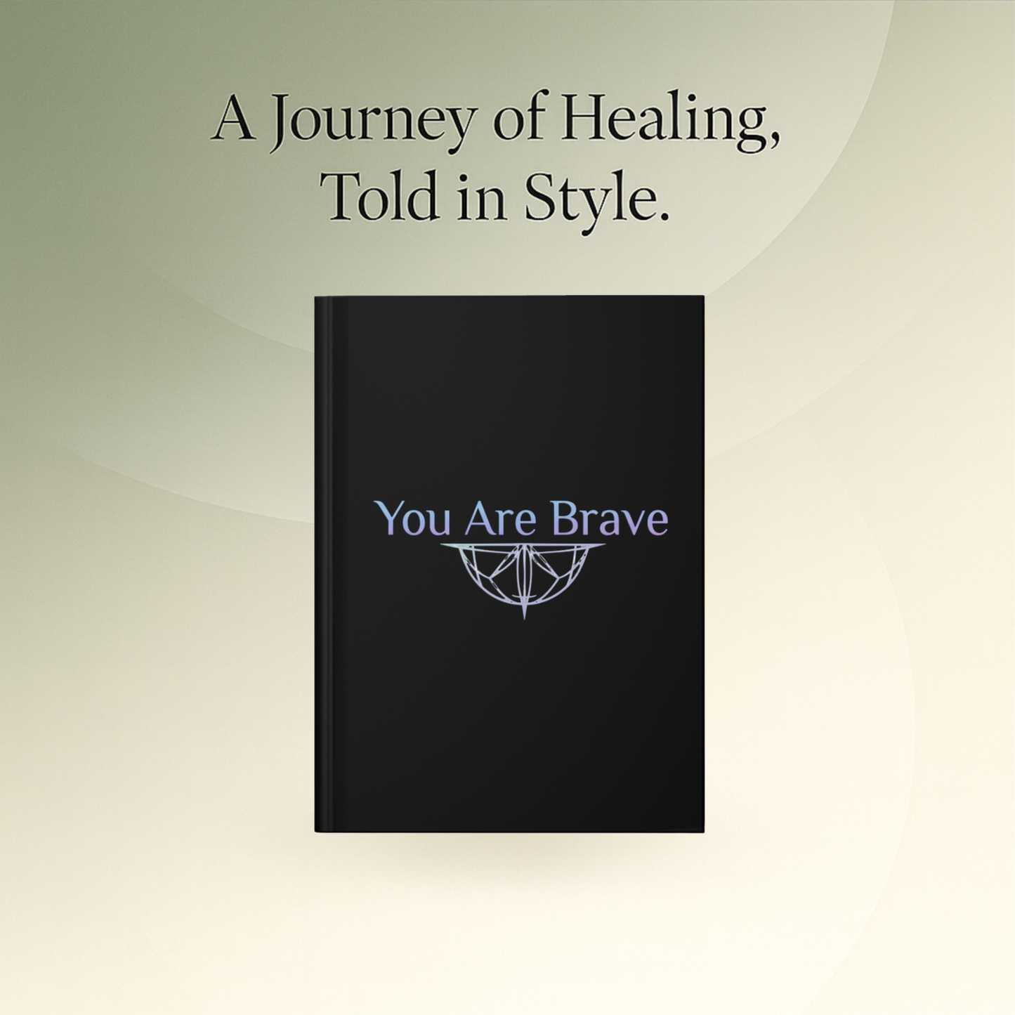💛 You Are Brave – Strength & Serenity Reflection Journal