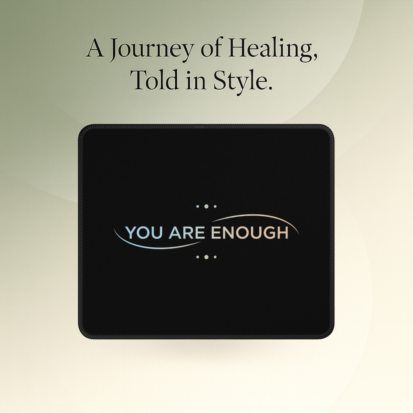 💛 You Are Enough – Calm & Grounded Workspace Mouse Pad