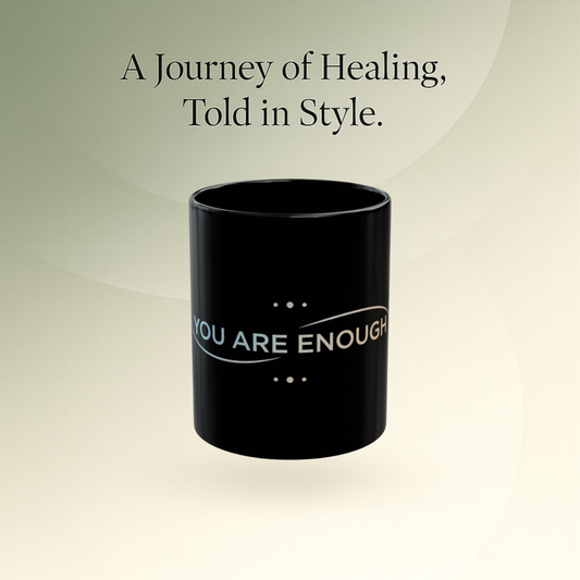 💛 You Are Enough – Strength & Serenity Affirmation Mug