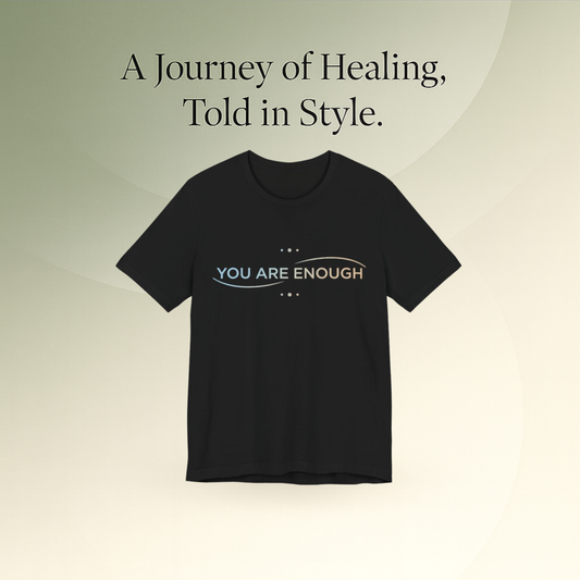 💛 You Are Enough – Strength & Serenity Affirmation Tee