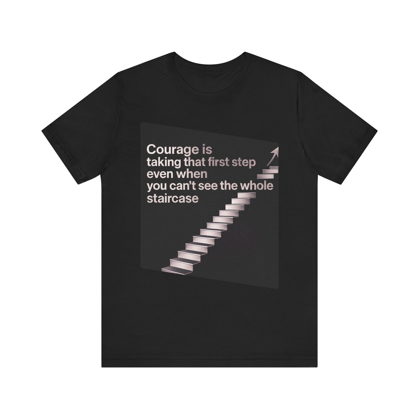 Strength and Serenity Collection - Courage is Taking That First Step Tee