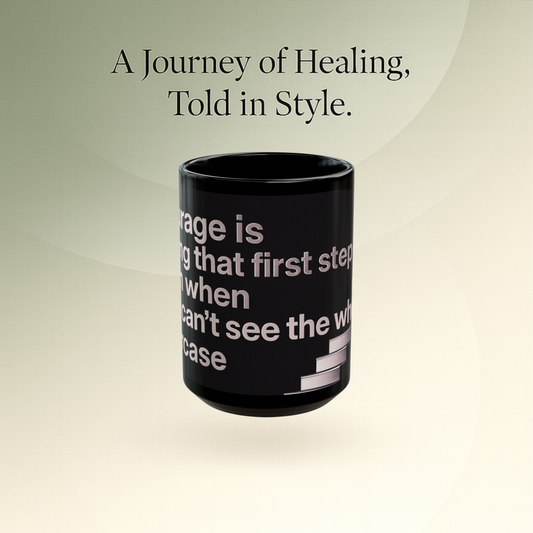 🌿 S & S - Courage Is Taking That First Step Mug