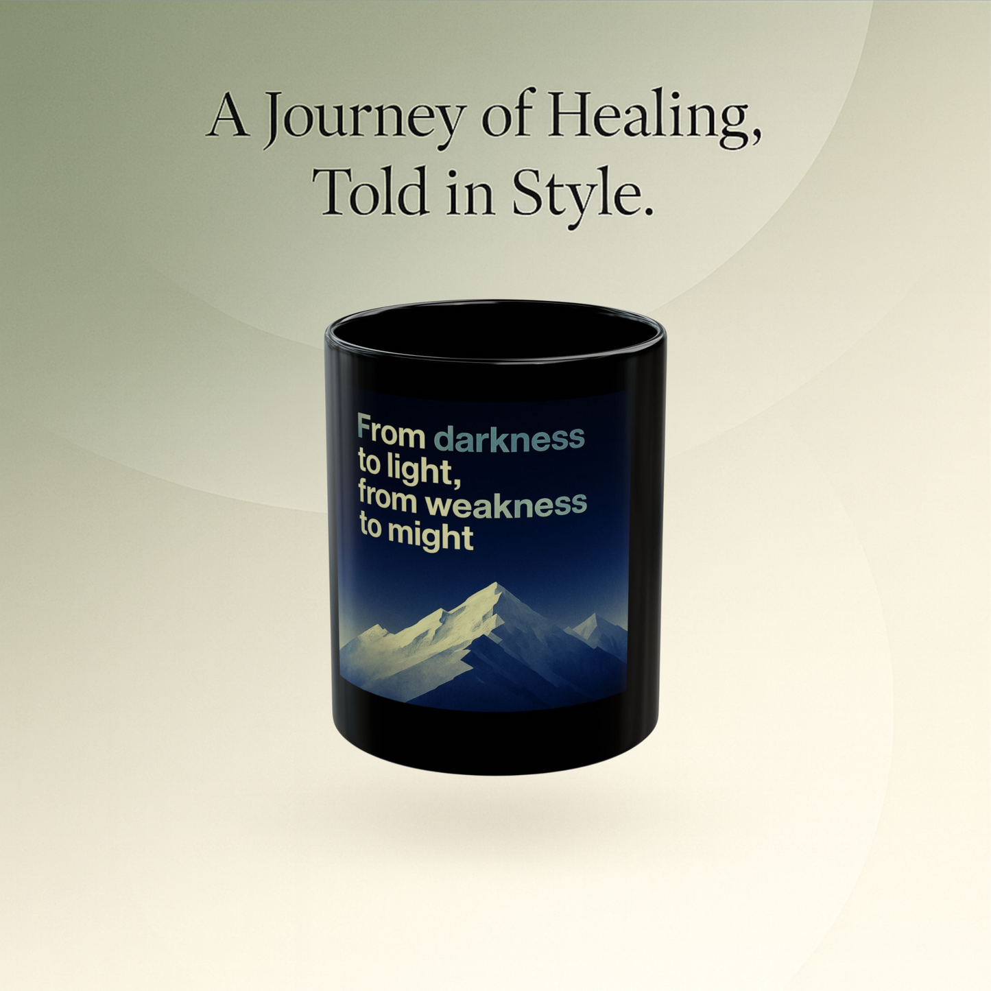 🌿S & S  -  From Darkness to Light Mug